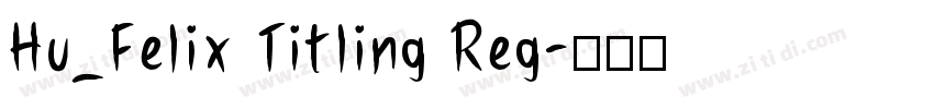 Hu_Felix Titling Reg字体转换